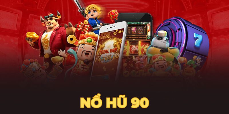 Nổ Hũ 90