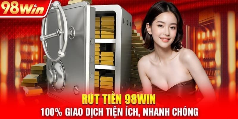 Rút Tiền 98win